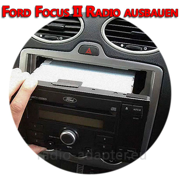 Ford Focus II Radio ausbauen