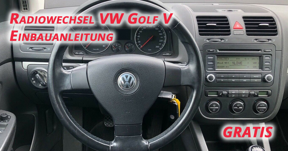 Radiowechsel VW Golf V Einbauanleitung
